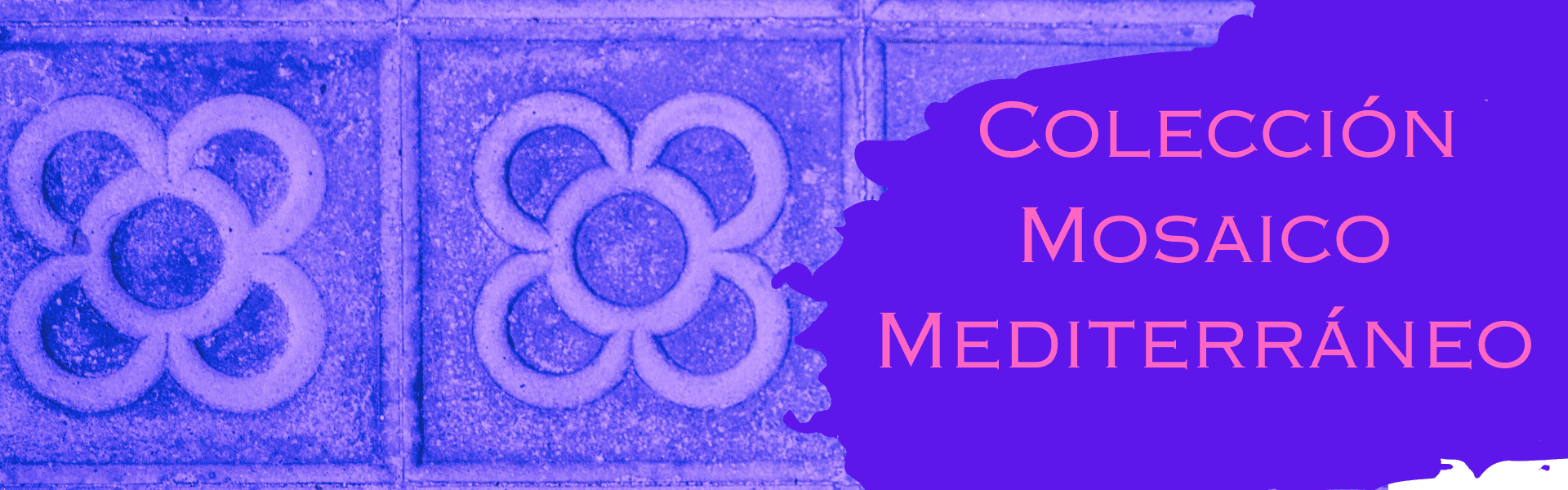 Colección Mosaico Mediterráneo